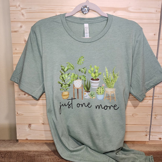 Just One More Plant T-Shirt