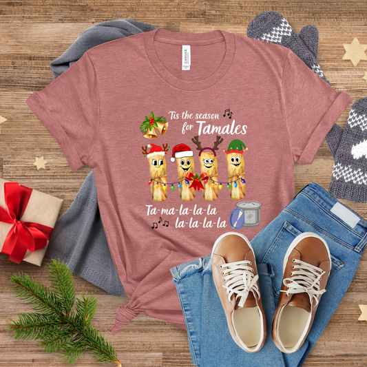 'Tis The Season for Tamales T-Shirt