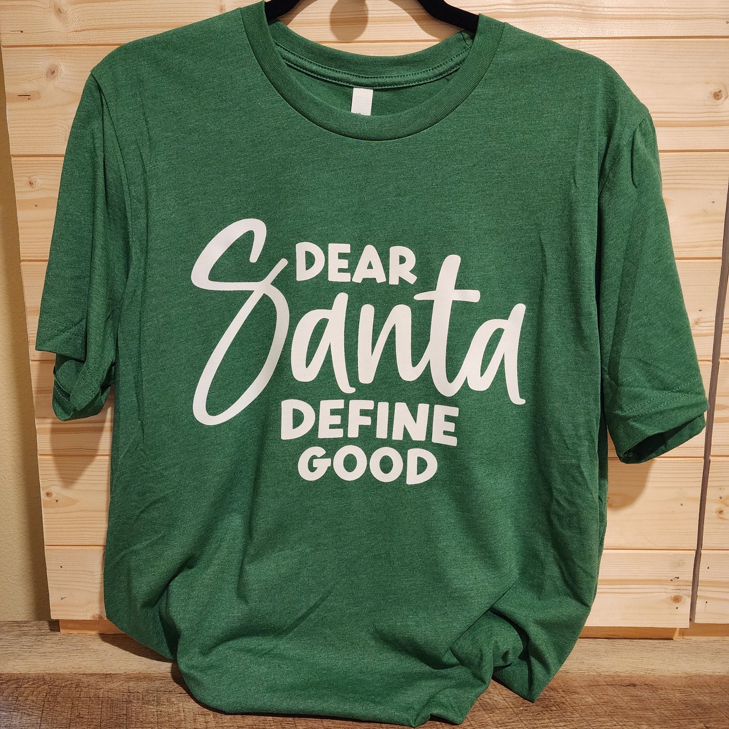 Dear Santa Define Good T-Shirt